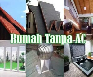 Rumah Sejuk Tanpa Ac