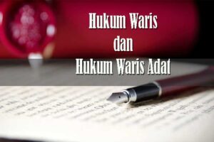 Hukum Waris dan Hukum Waris Adat