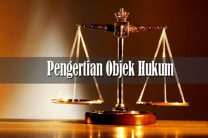 Pengertian Objek Hukum