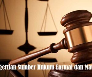 Pengertian Sumber Hukum Formal dan Material