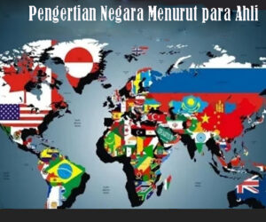 Pengertian Negara Menurut para Ahli
