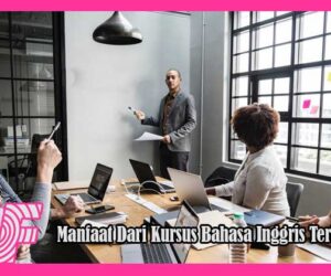 Manfaat Dari Kursus Bahasa Inggris Terbaik