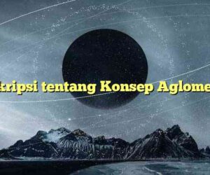 Deskripsi tentang Konsep Aglomerasi