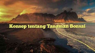 Konsep tentang Tanaman Bonsai